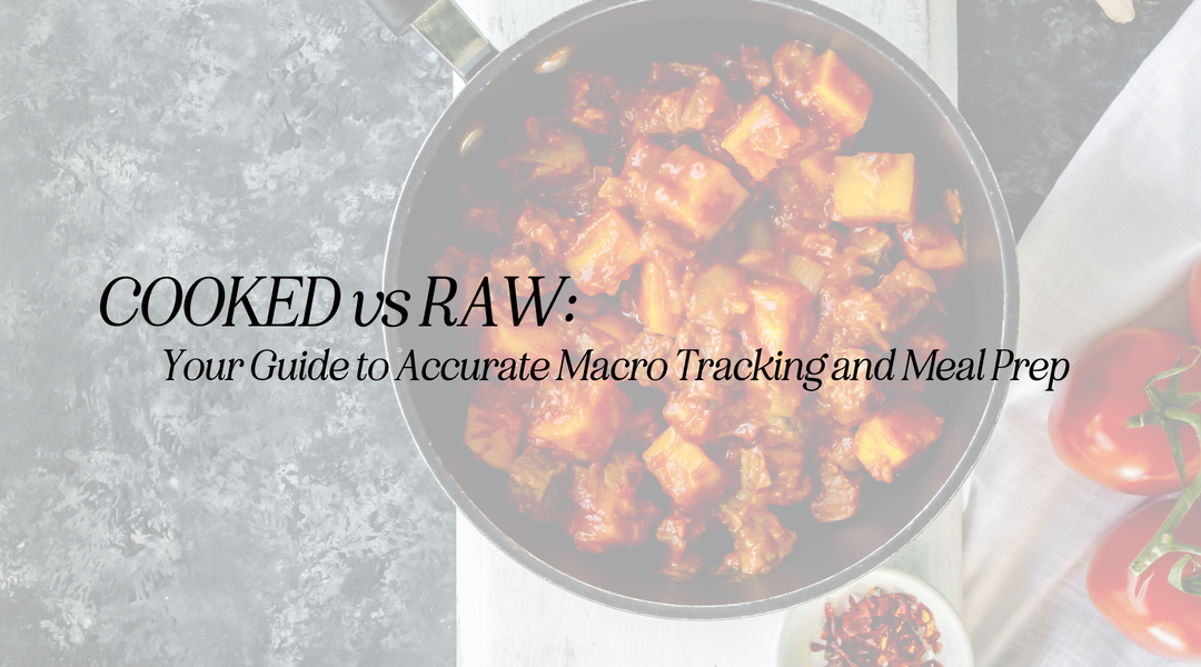 Cooked vs Raw: Your Guide to Accurate Macro Tracking and Meal Prep